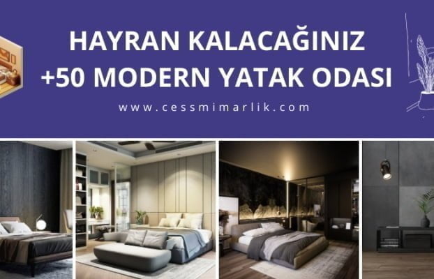 Kendi Yatak Odanızı Tasarlamanıza Yardımcı Olacak +51 Modern Yatak Odası Modelleri